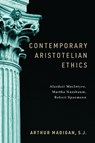 Contemporary Aristotelian Ethics - Arthur Madigan - 9780268207601
