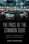 The Price of the Common Good - Mark Hoipkemier - 9780268208974