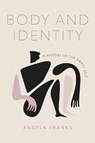 Body and Identity - Angela Franks - 9780268209681
