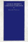 George Herbert's Christian Narrative - Harold Toliver - 9780271026718