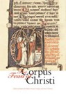 The Feast of Corpus Christi - WALTERS,  Barbara R. ; Corrigan, Vincent J. ; Ricketts, Peter T. - 9780271029245