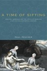 A Time of Sifting - Paul (Moravian Archives) Peucker - 9780271066431