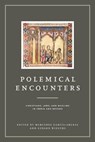 Polemical Encounters - MERCEDES (RESEARCH PROFESSOR,  Instituto de Lenguas y Culturals del Mediterrano y Oriente Proximo) Garcia-Arenal ; Gerard (Professor of Religious Studies, University of Amsterdam) Wiegers - 9780271081229