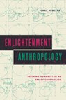 Enlightenment Anthropology - Carl (University of Illinois - Urbana Champaign) Niekerk - 9780271096872