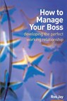 How to Manage Your Boss - Ros Jay - 9780273659310