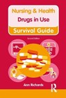 Nursing & Health Survival Guide: Drugs in Use - Ann Richards - 9780273763758