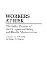 Workers at Risk - Thomas Mcgarity ; Sidney A. Shapiro - 9780275942816
