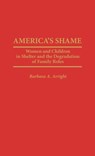 America's Shame - Barbara A. Arrighi - 9780275957322