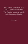 Death at an Early Age and the Urban Scene - Melvin Delgado - 9780275969240