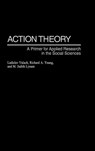 Action Theory - Ladislav Valach ; Richard A. Young ; M. Judith Lynam - 9780275970864