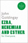 Ezra, Nehemiah and Esther for Everyone - The Revd Dr John (Author) Goldingay - 9780281061327