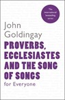 Proverbs, Ecclesiastes and the Song of Songs For Everyone - The Revd Dr John (Author) Goldingay - 9780281061358
