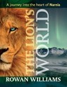 The Lion's World - Rowan Williams - 9780281068951