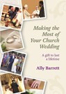 Making the Most of Your Church Wedding - Ally Barrett - 9780281070718