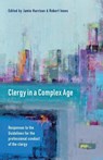 Clergy in a Complex Age - Jamie Harrison & Robert Innes - 9780281074921