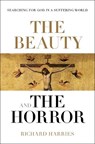 The Beauty and the Horror - Lord Richard Harries Baron Harries of Pentregarth - 9780281076956
