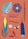 A Month with St Francis - Edited by Rima Devereaux - 9780281079001