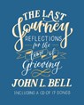 The Last Journey - John L. Bell - 9780281080021