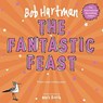 The Fantastic Feast - Bob Hartman - 9780281085408