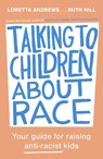 Talking to Children About Race - Loretta Andrews ; Ruth Hill - 9780281086825
