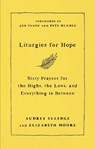 Liturgies for Hope - Elizabeth Moore ; Audrey Elledge - 9780281087655