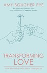 Transforming Love - Amy (Reader) Boucher Pye - 9780281087952