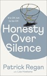 Honesty Over Silence - Patrick Regan - 9780281089291