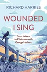 Wounded I Sing - Lord Richard Harries Baron Harries of Pentregarth - 9780281089420