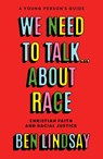 We Need to Talk... About Race - Ben Lindsay - 9780281089437