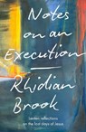 Notes on an Execution - Rhidian (Reader) Brook - 9780281091720