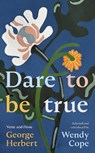 Dare To Be True - Wendy Cope - 9780281092093