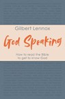 God Speaking - Gilbert Lennox - 9780281092130
