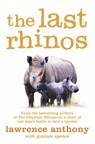 The Last Rhinos - Lawrence Anthony ; Graham Spence - 9780283071553