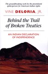 Behind the Trail of Broken Treaties - Vine Deloria - 9780292707542