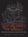 The Memory of Bones - Stephen D. Houston ; Stuart David ; Karl Taube - 9780292756182