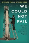 We Could Not Fail - Richard Paul ; Steven Moss - 9780292772519