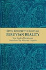 Seven Interpretive Essays on Peruvian Reality - Jose Carlos Mariategui - 9780292776111