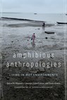 Amphibious Anthropologies - Alejandro Camargo ; Luisa Cortesi ; Franz Krause - 9780295753898