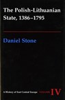 The Polish-Lithuanian State, 1386-1795 - Daniel Z. Stone - 9780295980935