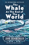 The Whale at the End of the World - John Ironmonger - 9780297608226
