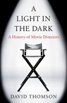 A Light in the Dark - David Thomson - 9780297608424