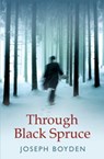 Through Black Spruce - Joseph Boyden - 9780297855859