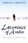 Lawrence Of Arabia - Adrian Greaves - 9780297857037