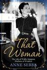 That Woman - Anne Sebba - 9780297858997