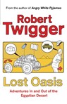 Lost Oasis - Robert Twigger - 9780297863878