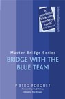 Bridge With The Blue Team - Pietro Forquet ; Ron Klinger - 9780297864561