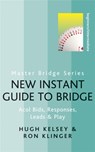 New Instant Guide to Bridge - Hugh Kelsey ; Ron Klinger - 9780297864578