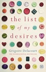 The List of my Desires - Gregoire Delacourt - 9780297868378