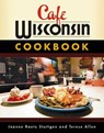 Cafe Wisconsin Cookbook - Joanne Raetz Stuttgen ; Terese Allen - 9780299222741
