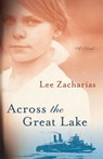 Across the Great Lake - Lee Zacharias - 9780299320942